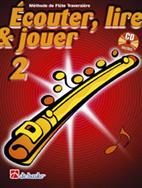 Ecouter, Lire et Jouer - Volume 2 : Flûte Traversière
